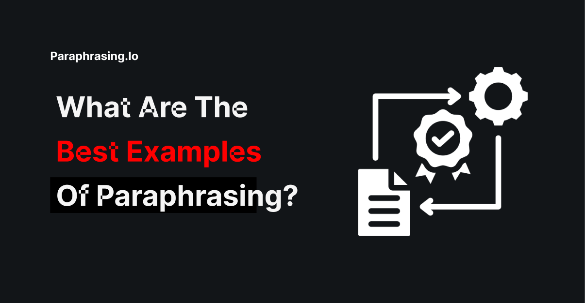 what-are-the-best-examples-of-paraphrasing